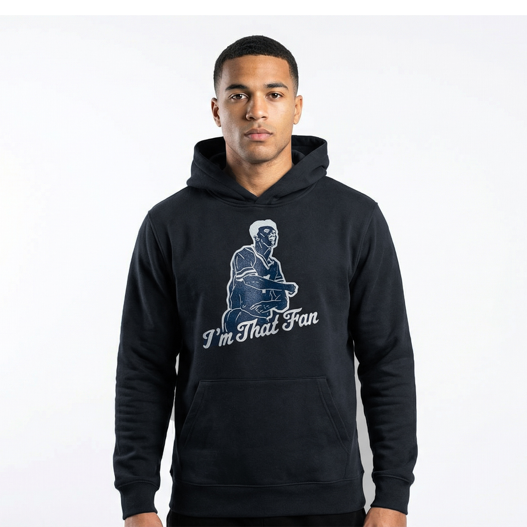 I’m That Fan Hoodie